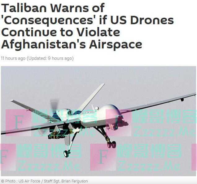 塔利班警告：若美国无人机继续侵犯阿富汗领空，将面临“后果”